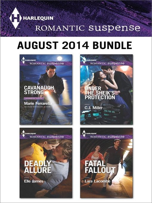 Title details for Harlequin Romantic Suspense August 2014 Bundle: Cavanaugh Strong\Deadly Allure\Under the Sheik's Protection\Fatal Fallout by Marie Ferrarella - Available